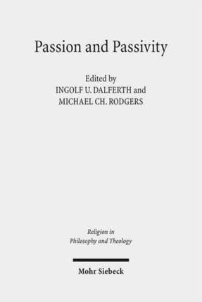 Passion and Passivity: Claremont Studies in the Philosophy of Religion, Conference 2009