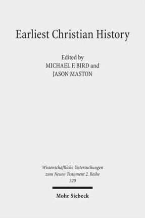 Earliest Christian History: History, Literature, and Theology. Essays from the Tyndale Fellowship in Honor of Martin Hengel