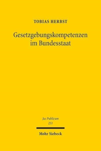 Gesetzgebungskompetenzen im Bundesstaat: Eine Rekonstruktion der Rechtsprechung des Bundesverfassungsgerichts