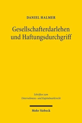 Gesellschafterdarlehen und Haftungsdurchgriff: Zur Rechtsökonomik beschränkter Haftung bei Unterkapitalisierung