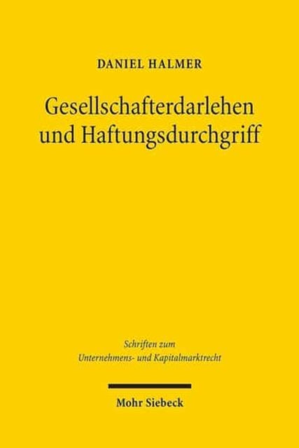 Gesellschafterdarlehen und Haftungsdurchgriff: Zur Rechtsökonomik beschränkter Haftung bei Unterkapitalisierung