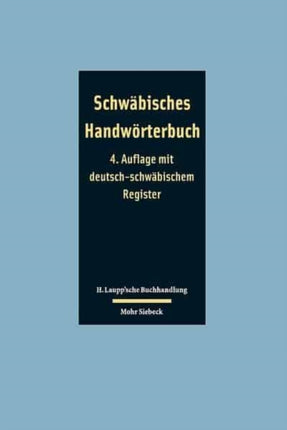 Schwäbisches Handwörterbuch: schwäbisch - deutsch