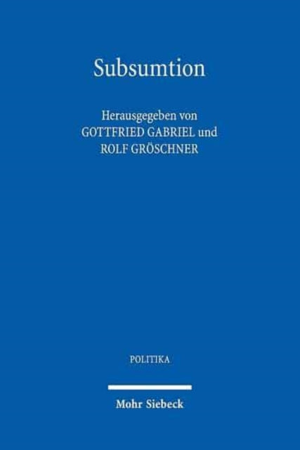 Subsumtion: Schlüsselbegriff der Juristischen Methodenlehre