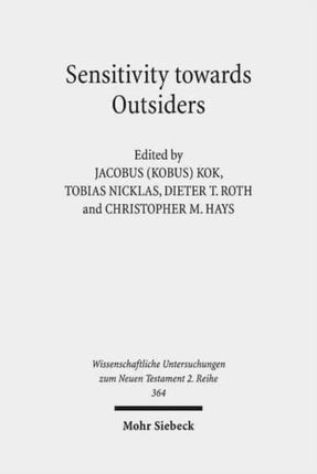 Sensitivity towards Outsiders: Exploring the Dynamic Relationship between Mission and Ethics in the New Testament and Early Christianity