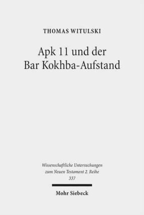 Apk 11 und der Bar Kokhba-Aufstand: Eine zeitgeschichtliche Interpretation