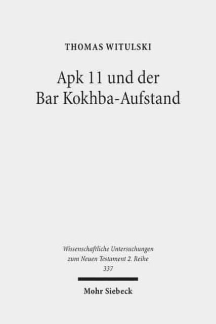 Apk 11 und der Bar Kokhba-Aufstand: Eine zeitgeschichtliche Interpretation