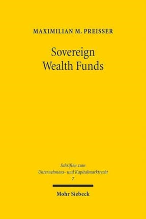 Sovereign Wealth Funds: Entwicklung eines umfassenden Konzepts für die Regulierung von Staatsfonds