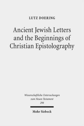 Ancient Jewish Letters and the Beginnings of Christian Epistolography