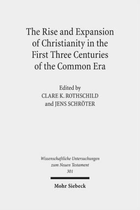 The Rise and Expansion of Christianity in the First Three Centuries of the Common Era