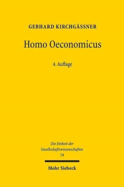 Homo oeconomicus: Das ökonomische Modell individuellen Verhaltens und seine Anwendung in den Wirtschafts- und Sozialwissenschaften