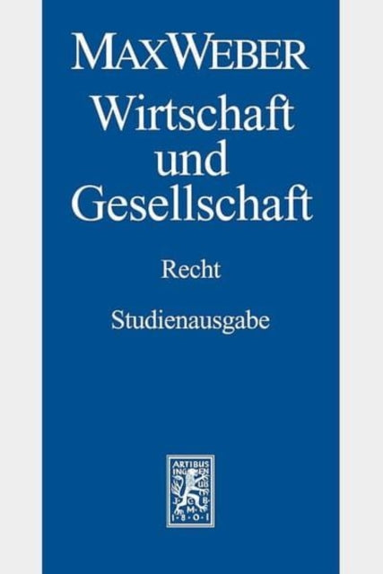 Max Weber-Studienausgabe: Band I/22,3: Wirtschaft und Gesellschaft. Recht