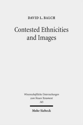 Contested Ethnicities and Images: Studies in Acts and Arts