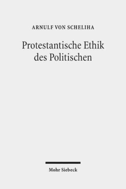 Protestantische Ethik des Politischen