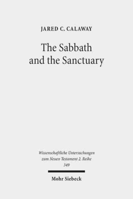 The Sabbath and the Sanctuary: Access to God in the Letter to the Hebrews and its Priestly Context