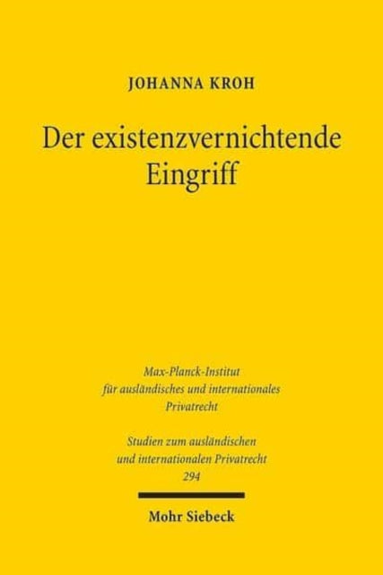 Der existenzvernichtende Eingriff: Eine vergleichende Untersuchung zum deutschen, englischen, französischen und niederländischen Recht