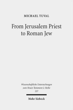 From Jerusalem Priest to Roman Jew: On Josephus and the Paradigms of Ancient Judaism