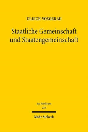 Staatliche Gemeinschaft und Staatengemeinschaft:
