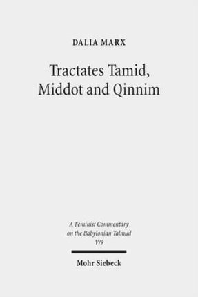 Tractates Tamid, Middot and Qinnim: Volume V/9. A Feminist Commentary