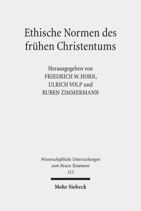 Ethische Normen des frühen Christentums: Gut - Leben - Leib - Tugend. Kontexte und Normen neutestamentlicher Ethik / Contexts and Norms of New Testament Ethics. Band IV