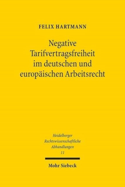 Negative Tarifvertragsfreiheit im deutschen und europäischen Arbeitsrecht