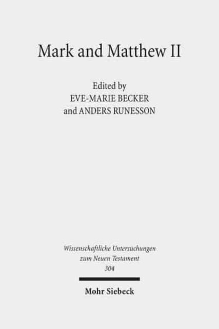 Mark and Matthew II: Comparative Readings: Reception History, Cultural Hermeneutics, and Theology