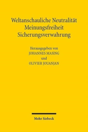 Weltanschauliche Neutralität, Meinungsfreiheit, Sicherungsverwahrung