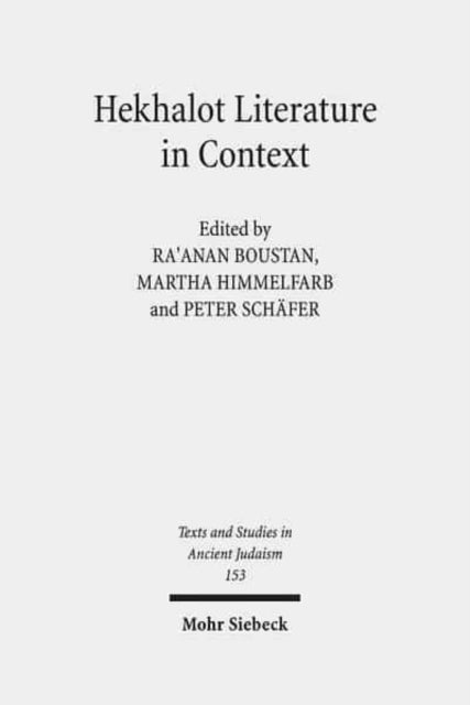 Hekhalot Literature in Context: Between Byzantium and Babylonia