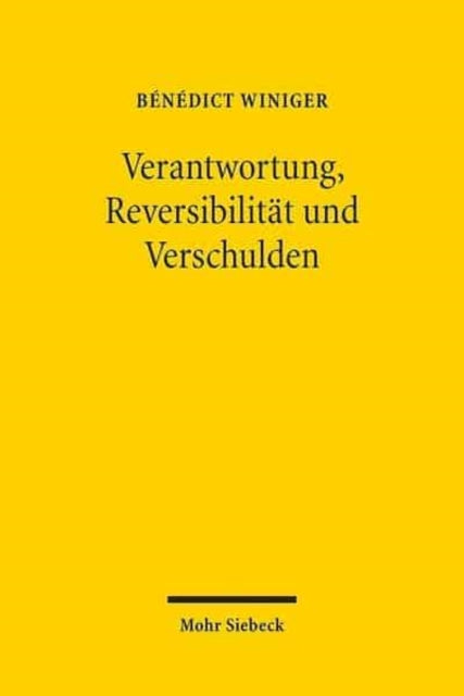 Verantwortung, Reversibilität und Verschulden