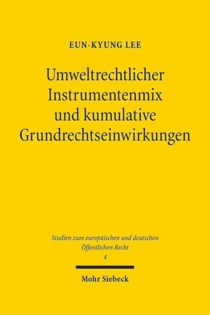 Umweltrechtlicher Instrumentenmix und kumulative Grundrechtseinwirkungen: Überlegungen am Beispiel des Energierechts