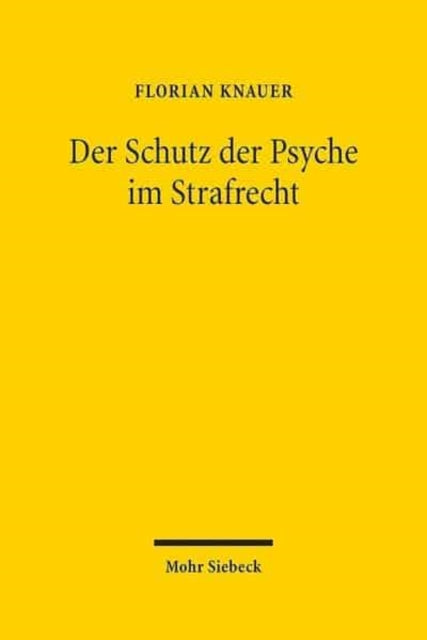 Der Schutz der Psyche im Strafrecht