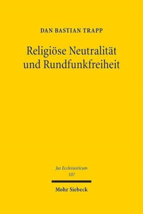 Religiöse Neutralität und Rundfunkfreiheit: Drittsendungsrechte für Religionsgemeinschaften