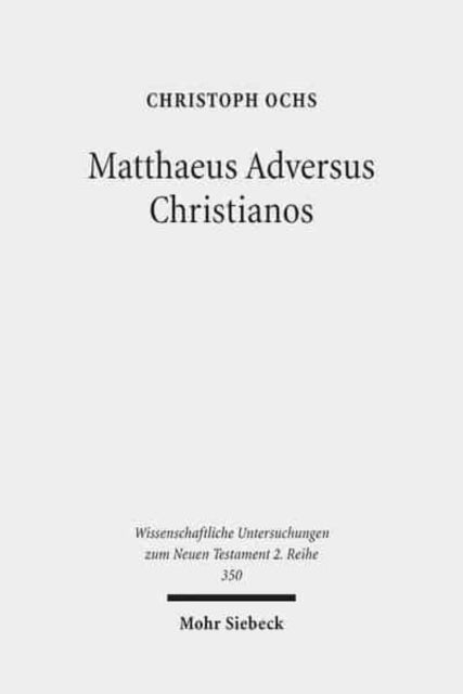 Matthaeus Adversus Christianos: The Use of the Gospel of Matthew in Jewish Polemics Against the Divinity of Jesus