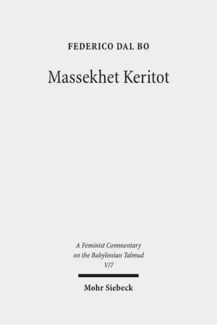 Massekhet Keritot: Volume V/7. Text, Translation, and Commentary