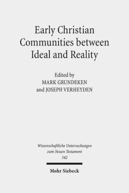 Early Christian Communities Between Ideal and Reality