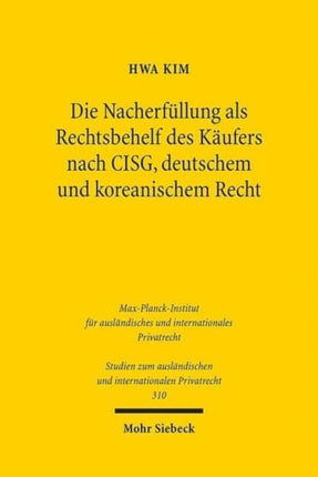 Die Nacherfüllung als Rechtsbehelf des Käufers nach CISG, deutschem und koreanischem Recht