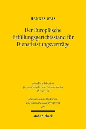 Der Europäische Erfüllungsgerichtsstand für Dienstleistungsverträge: Zur Auslegung des Art. 5 Nr. 1 lit. b 2. Spiegelstrich EuGVO