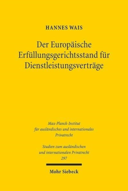 Der Europäische Erfüllungsgerichtsstand für Dienstleistungsverträge: Zur Auslegung des Art. 5 Nr. 1 lit. b 2. Spiegelstrich EuGVO