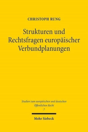 Strukturen und Rechtsfragen europäischer Verbundplanungen