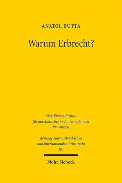 Warum Erbrecht?: Das Vermögensrecht des Generationenwechsels in funktionaler Betrachtung