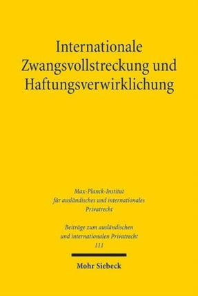 Internationale Zwangsvollstreckung und Haftungsverwirklichung: am Beispiel der Forderungspfändung