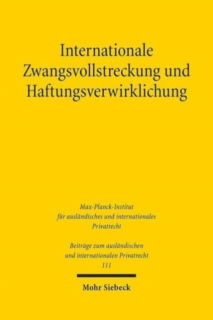 Internationale Zwangsvollstreckung und Haftungsverwirklichung: am Beispiel der Forderungspfändung