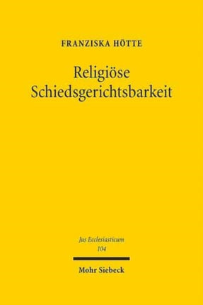 Religiöse Schiedsgerichtsbarkeit: Angloamerikanische Rechtspraxis, Perspektive für Deutschland