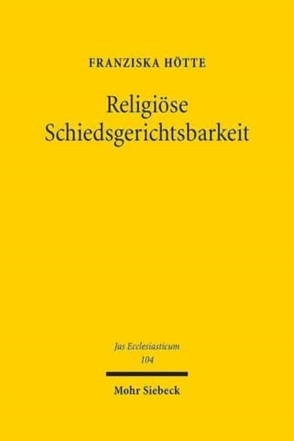 Religiöse Schiedsgerichtsbarkeit: Angloamerikanische Rechtspraxis, Perspektive für Deutschland