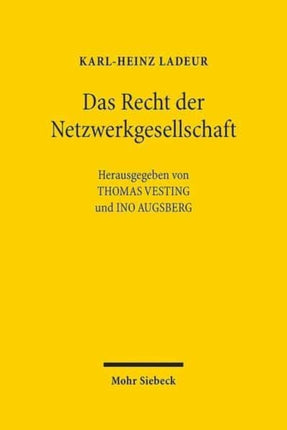 Das Recht der Netzwerkgesellschaft: Ausgewählte Aufsätze