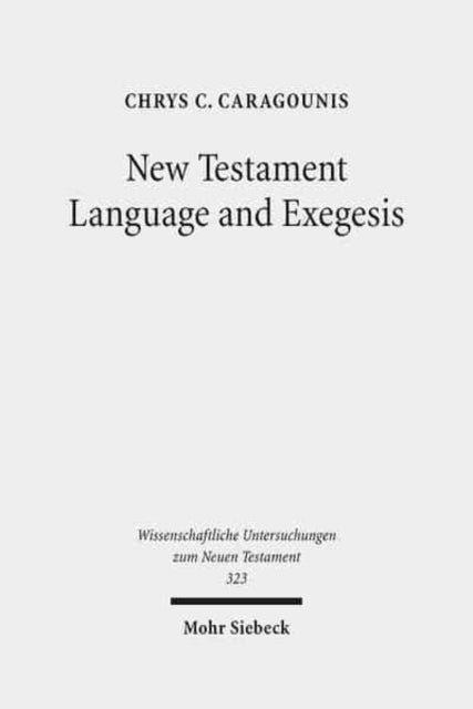 New Testament Language and Exegesis: A Diachronic Approach