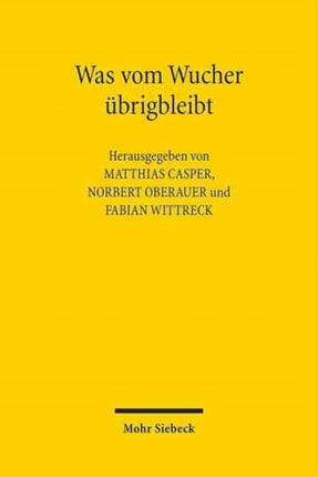 Was vom Wucher übrig bleibt: Zinsverbote im historischen und interkulturellen Vergleich