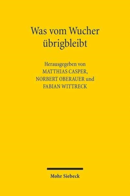 Was vom Wucher übrig bleibt: Zinsverbote im historischen und interkulturellen Vergleich