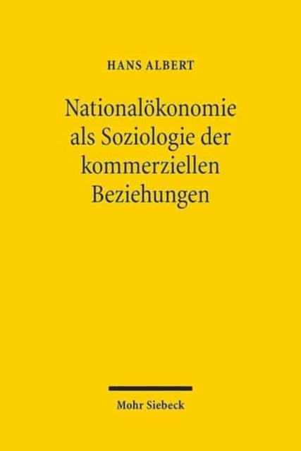 Nationalökonomie als Soziologie der kommerziellen Beziehungen