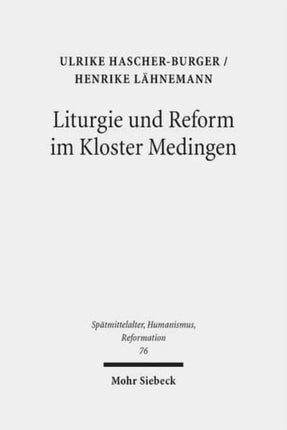 Liturgie und Reform im Kloster Medingen: Edition und Untersuchung des Propst-Handbuchs Oxford, Bodleian Library, MS. Lat. liturg. e. 18