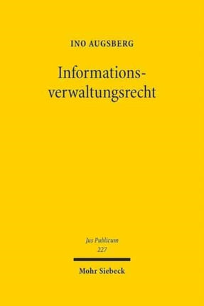 Informationsverwaltungsrecht: Zur kognitiven Dimension der rechtlichen Steuerung von Verwaltungsentscheidungen